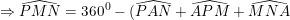 \small \Rightarrow \widehat{PMN}=360^0-(\widehat{PAN}+\widehat{APM}+\widehat{MNA})